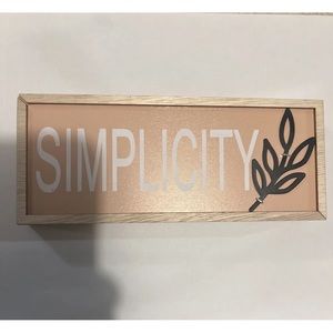 Simplicity Inspirational Quote Peach, White, Black, light wood Decorative Sign
